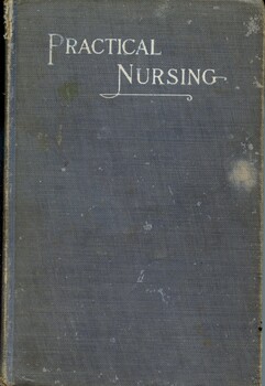 Front cover of Practical nursing a textbook for nurses, Maxwell & Pope, 1910