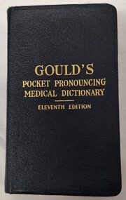 Book - Dictionary, George M Gould, Gould's pocket medical dictionary, 1944