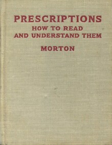 Front cover of 'Prescriptions: how to read and understand them', 1944, Morton

