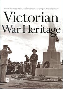 Front cover of 'Victorian War Heritage: The rich war history of Sprinvale War Cemetery and Springvale Botanical Cemetery', 2017, Sagazio