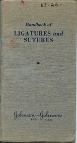 Front cover of 'Handbook of ligatures and sutures' 1940, Johnston & Johnston Pty Ltd
