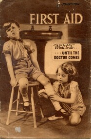 Front cover of 'First aid - what to do .... until the doctor comes' [ca.1930's] The Iodex Company