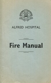 Front cover of 'Alfred Hospital Fire Manual', [ca.1960's] A;fred Hocpital