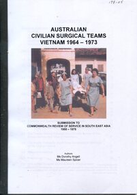 Front cover of 'Australian Civilian Surgical Teams Vietnam: submission to Commonwealth review of service in South East Asia 1955-1975' Angell & Spicer, 1995