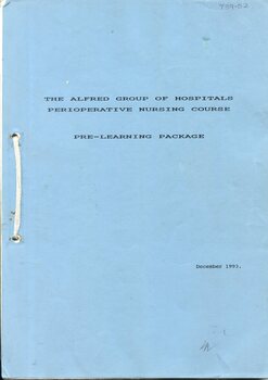 The Alfred Group of Hospitals Perioperative Nursing Course Pre-Learning Package, December 1993