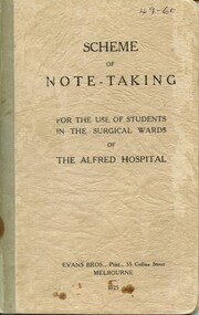 Front cover of 'Scheme of note-taking: for the use of students in the surgical wards of the Alfred Hospital', 1925, Alfred Hospital
