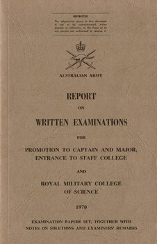 Australian Army: Report on Written Examinations for Promotion To Captain and Major, Entrance to Staff College and the Royal Military College of Science, 1970