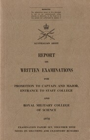 Australian Army: Report on Written Examinations for Promotion To Captain and Major, Entrance to Staff College and the Royal Military College of Science, 1970