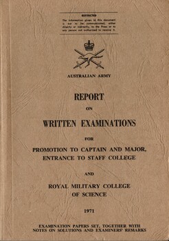Australian Army: Report On Written Examinations For Promotion To Captain And Major, Entrance To Staff college And Royal Military College of Science, 1971