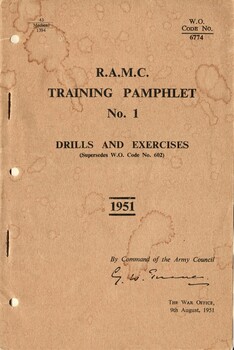 R.A.M.C. Training Pamphlet No. 1, Drills And Exercises, 1951