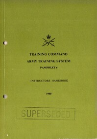 Australian Army: Training Command Army Training System, Pamphlet 6, Instructor's Booklet,1980