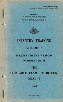 Australian Army: Infantry Training, Volume 2, Infantry Heavy Weapons, Pamphlet No. 25: The Portable Flame Thrower, M2A1-7