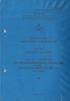 Manual of Land Warfare, Part Two: Infantry Training. Volume 4 Pamphlet No. 5, The Self-Loading Rifle  7.62mm L1A1 And Automatic Rifle, 7.62mm L2A1