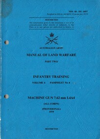 Manual of Land Warfare, Part Two: Infantry Training. Volume 4 Pamphlet No. 6, Machine Gun 7.62mm L4A4