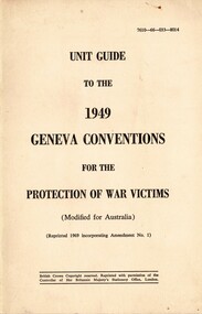Australian Army: Unit Guide to the 1949 Geneva Conventions for the Protection of War Victims