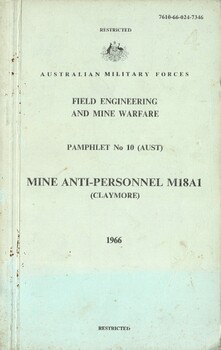 Australian Military Forces: Field Engineering And Mine Warfare, Pamphlet No. 10 (Aust.) Mine Anti-personnel M18A1 (Claymore) 1966