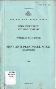 Australian Military Forces: Field Engineering And Mine Warfare, Pamphlet No.10 (Aust): Mine Anti-personnel M18A1 (Claymore) 1966