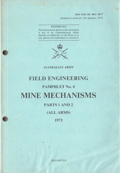 Australian Army: Field Engineering Pamphlet No.4: Mine Mechanisms, Pparts 1 and 2