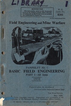 Field Engineering and Mine Warfare, Pamphlet No. 1: Basic Field Engineering, Part 1 - All Arms 1950