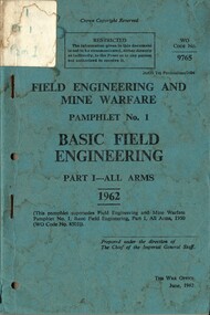 Field Engineering and Mine Warfare, Pamphlet No. 1: Basic Field Engineering, Part 1 - All Arms 1962