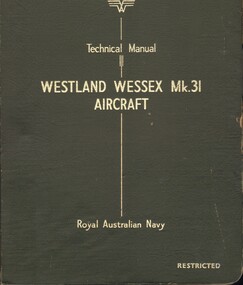 Manual, Royal Australian Navy, Technical Manual: Westland Wessex Mk.31 Aircraft: Repair and Overhaul Information Flight Control System MK.3. Wessex MK.31A and MK.31B Aircraft