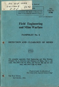 Booklet, British Army, Field Engineering and Mine Warfare: Pamphlet No.6: Detection and Clearance of Mines, 1962 (Copy 2), 1962