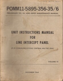 Manual, United States Army, Unit Instructions Manual for Line Intercept Panel, (P/O Communications Centran AN/TSC-38A0Vol. V1, 1965