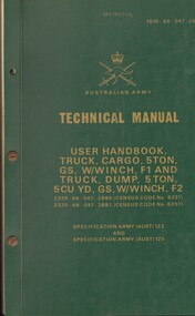 Manual, Australian Army, Australian Army: User Booklet, Truck, Cargo, 5 ton, GS, W/Winch, F1 and Truck, Dump, 5 ton, 5CU YD, GS, W/Winch, F2, (Copy 1), 1971