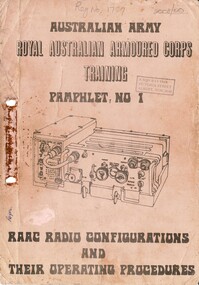Australian Army: Royal Australian Armoured Corps Training: Pamphlet No. 1: RAAC Radio Configurations And Their Operating Procedures