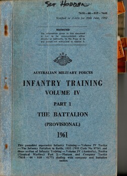 Australian Military Forces: Army: Infantry Training, Volume IV, Part 1: The Battalion,