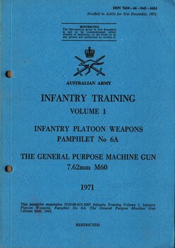 Australian Army: Infantry Training, Volume 1, Infantry Platoon Weapons, Pamphlet No. 6A: The General Purpose Machine Gun, 7.62mm M60