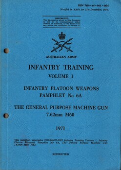 Australian Army: Infantry Training, Volume 1, Infantry Platoon Weapons, Pamphlet No. 6A: The General Purpose Machine Gun, 7.62mm M60