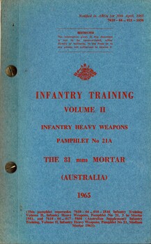 Australian Army: Infantry Training, Volume. 2, Infantry Heavy Weapons, Pamphlet No. 21A: The 81mm Mortar