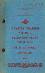 Australian Army: Infantry Training, Volume. 2, Infantry Heavy Weapons, Pamphlet No. 21A: The 81mm Mortar