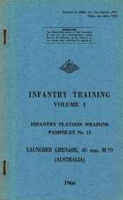 Infantry Training, Volume 1, Infantry Platoon Weapons; Pamphlet No. 15: Launcher Ggrenade, 40mm, M79 