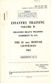Infantry Training, volume II: Infantry Heavy Weapons Pamphlet No. 21A, The 81mm mortar (Australia), 1965, Amendment (No.2)