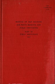 Manual of Map Reading, Air Photo Reading And Field Sketching. Part 3, Field Sketching, 1957