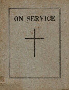 On Service: A Prayer Book: Issued and Presented by The Sailors' And Soldiers' Church of England Help Society, Brisbane