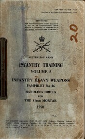 Infantry Training, Volume 2: Infantry Heavy Weapons: Pamphlet No. 26, Handling Drills For The 81mm Mortar, 1970