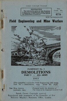 Field Engineering and Mine Warfare: Pamphlet No. 3: Demolitions, Part 1 - All Arms, 1953