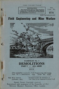 Field Engineering and Mine Warfare: Pamphlet No. 3: Demolitions, Part 1 - All Arms, 1953