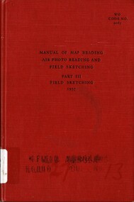 Manual of Map Reading, Air Photo Reading And Field Sketching. Part 3, Field Sketching, 1957