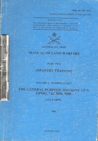 Manual, Australian Army, Australian Army: Manual Of Land Warfare, Part Two, Infantry Training Volume 4, Pamphlet No: 7, The General Purpose Machine Gun GPMG, 7.62MM, M60 (All Corps), 1980