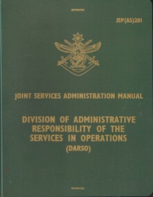 Manual, Australian Army, Joint Services Administration Manual: Division Of Administrative Responsibility Of The Services In Operations (DARSO)