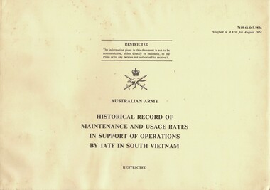 Australian Army: Historical Record Of Maintenance And Usage Rates In Support Of Operations by 1ATF In South Vietnam