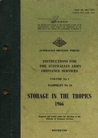 Australian Military Forces: Instructions For The Australian Army Ordnance Services, Volume 1 Pamphlet No.10: Storage In The Tropics 1966