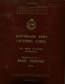 Australian Army Catering Corps: The Army Catering Handbook: Pamphlet No. 1 - Basic Cooking, 1970