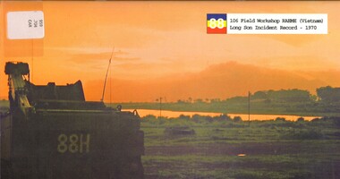 Booklet, Cartner, Steve, 106 Field Workshop RAEME (Vietnam) Long Son incident report - 1970, 2014