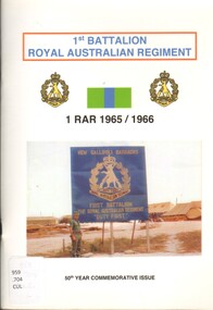 Booklet, Waldron, Mike Compiled,Culpitt, Ric. ed, 1st Battalion, Royal Australian Regiment: 1 RAR 1965/1966, 2016