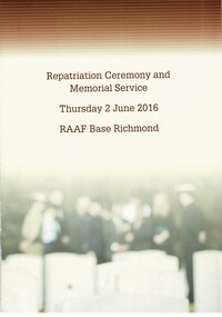 Repatriation Ceremony and Memorial Service: Thursday 2 June 2016: RAAF Base, Richmond
